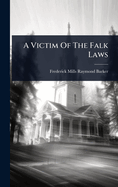 A Victim Of The Falk Laws