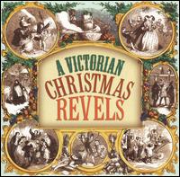 A Victorian Christmas Revels - Various Artists