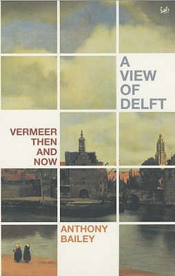 A View Of Delft - Bailey, Anthony