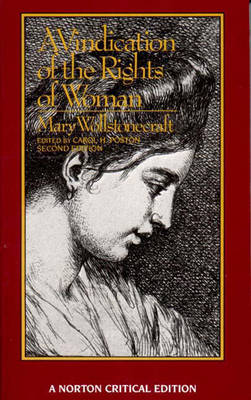 A Vindication of the Rights of Woman - Wollstonecraft, Mary, and Poston, Carol H (Editor)