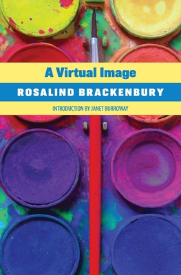 A Virtual Image - Brackenbury, Rosalind, and Burroway, Janet (Introduction by)