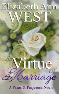 A Virtue of Marriage: A Pride & Prejudice Novel Variation