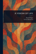 A Vision of Life