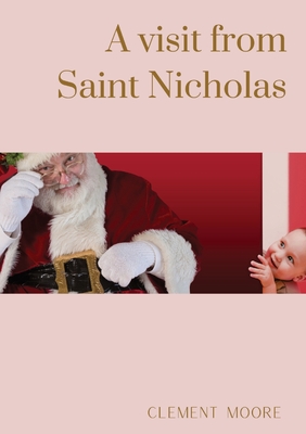 A visit from Saint Nicholas: Illustrated from drawings by F.O.C. Darley - Moore, Clement