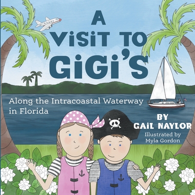 A Visit to Gigi's Along the Florida Intracoastal Waterway - Naylor, Gail