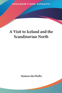 A Visit to Iceland and the Scandinavian North