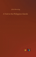 A Visit to the Philippine Islands