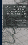 A Visit to the South Seas, in the U.S. Ship Vincennes, During the Years 1829 and 1830: With Notices of Brazil, Peru, Manilla, the Cape of Good Hope, and St. Helena