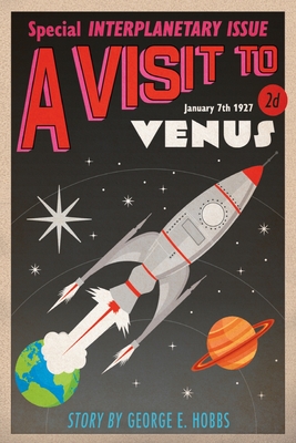 A Visit to Venus - Hobbs, George, and Ponting, Noel (Editor), and Carter, Graham (Editor)