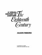 A Visual History of Costume: The Eighteenth Century - Ribeiro, Aileen, Ms.