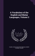 A Vocabulary of the English and Malay Languages, Volume 2