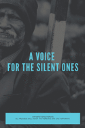 A Voice For The Silent Ones