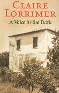 A Voice in the Dark - Lorrimer, Claire