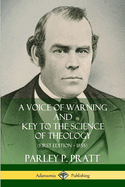 A Voice of Warning and Key to the Science of Theology (First Edition - 1855)