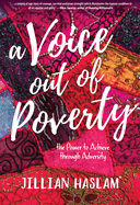 A Voice Out of Poverty: The Power to Achieve Through Adversity
