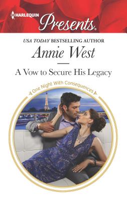 A Vow to Secure His Legacy - West, Annie