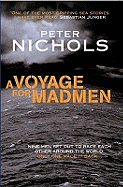 A Voyage For Madmen: Nine men set out to race each other around the world. Only one made it back ...
