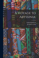 A Voyage to Abyssinia;