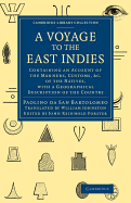A Voyage to the East Indies: Containing an Account of the Manners, Customs, etc of the Natives, with a Geographical Description of the Country
