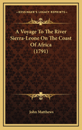 A Voyage To The River Sierra-Leone On The Coast Of Africa (1791)