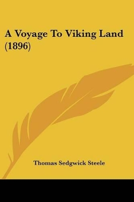 A Voyage To Viking Land (1896) - Steele, Thomas Sedgwick