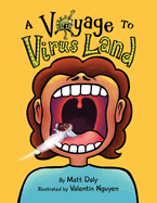 A Voyage to Virus Land