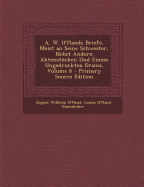 A. W. Ifflands Briefe, Meist an Seine Schwester: Nebst Andern Aktenstucken Und Einem Ungedruckten Drama (Classic Reprint)