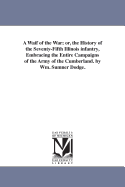 A Waif of the War; Or, the History of the Seventy-Fifth Illinois Infantry, Embracing the Entire Campaigns of the Army of the Cumberland