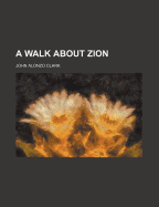 A Walk about Zion