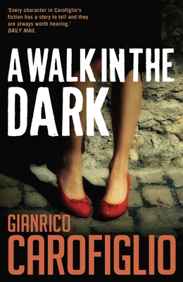A Walk in the Dark - Carofiglio, Gianrico