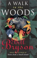 A Walk in the Woods - Bryson, Bill, and Wagamese, Richard