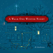 A Walk One Winter Night: A Real Christmas Story