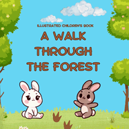 A Walk Through The Forest: Children's Picture Book About Exploring And Courage