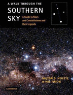 A Walk Through the Southern Sky: A Guide to Stars and Constellations and Their Legends