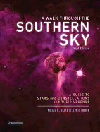 A Walk Through the Southern Sky: A Guide to Stars, Constellations and Their Legends