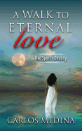 A Walk to Eternal Love