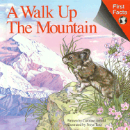 A Walk Up the Mountain - Arnold, Caroline, and Brook, Bonnie (Editor)