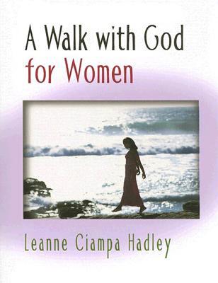 A Walk with God for Women - Hadley, Leanne