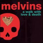 A Walk with Love & Death