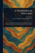 A Wanderer in Holland