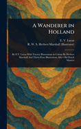 A Wanderer in Holland