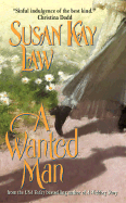 A Wanted Man - Law, Susan Kay