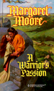 A Warriors Passion - Moore, Margaret