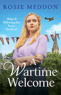 A Wartime Welcome: An emotional and romantic WWII saga