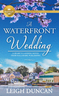 A Waterfront Wedding: A Heart's Landing Novel