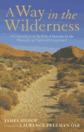 A Way in the Wilderness: A Commentary on the Rule of Benedict for the Physically and Spiritually Imprisoned
