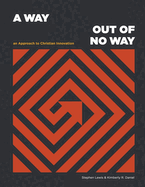 A Way Out of No Way: An Approach to Christian Innovation