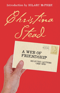 A Web of Friendship: Selected Letters (1928-1973)