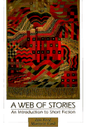A Web of Stories: An Introduction to Short Fiction - Ford, Jon, and Ford, Marjorie A