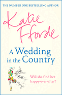 A Wedding in the Country: From the #1 bestselling author of uplifting feel-good fiction